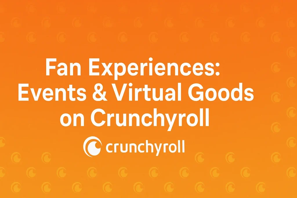 Fan Experiences: Events & Virtual Goods
