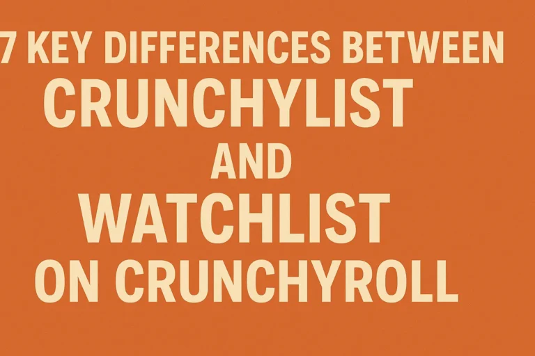 7 Key Differences Between Crunchylist and Watchlist on Crunchyroll
