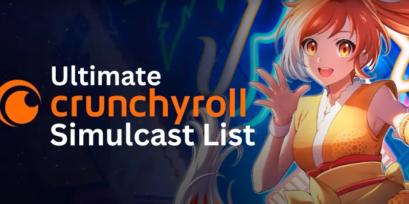 Crunchyroll Simulcast List