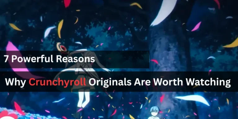 Why Crunchyroll Originals Are Worth Watching